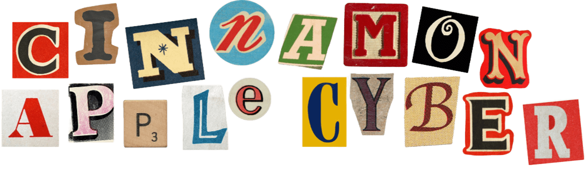 patchwork letters spelling out cinnamon apple cyber